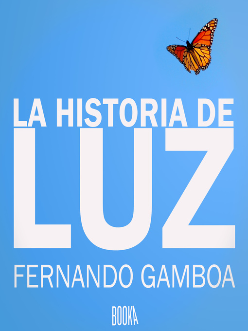 Title details for La Historia de Luz by Fernando Gamboa - Available